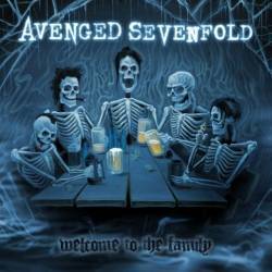 Avenged Sevenfold : Welcome to the Family (Single)
